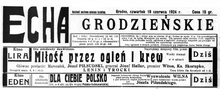 Что можно было увидеть в кинотеатрах Гродно 19 июня 1924 года. Как видим, показывали фильмы о совсем недавней польско-большевистской войне.
